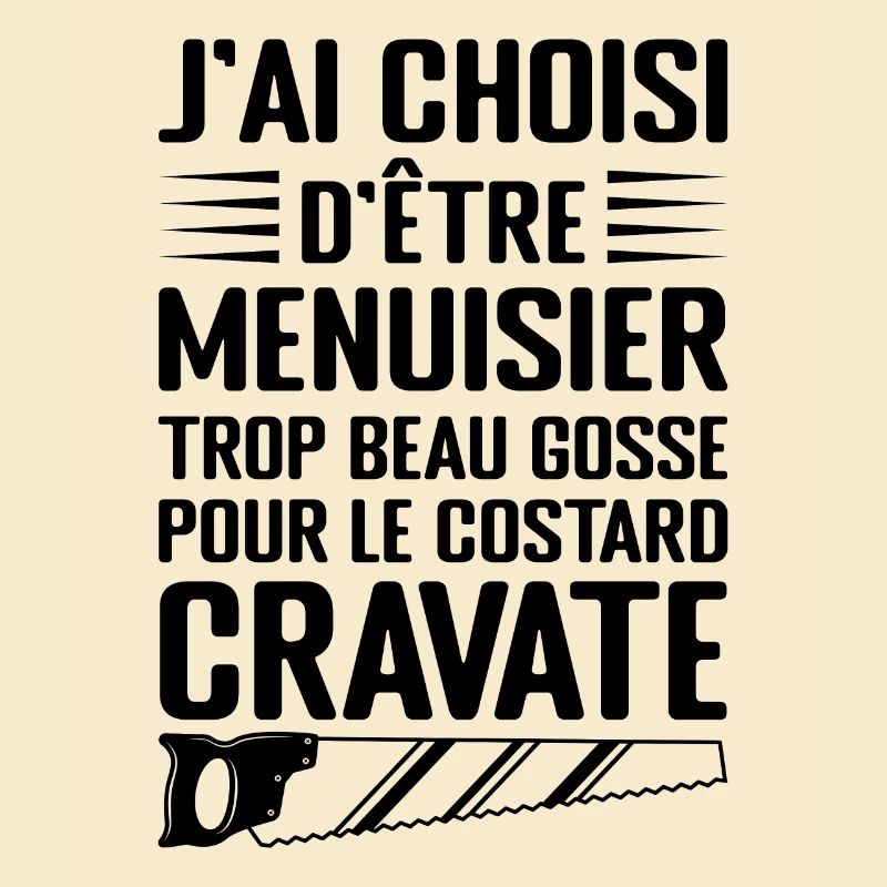 Humour Menuisier Atelier de Menuiserie