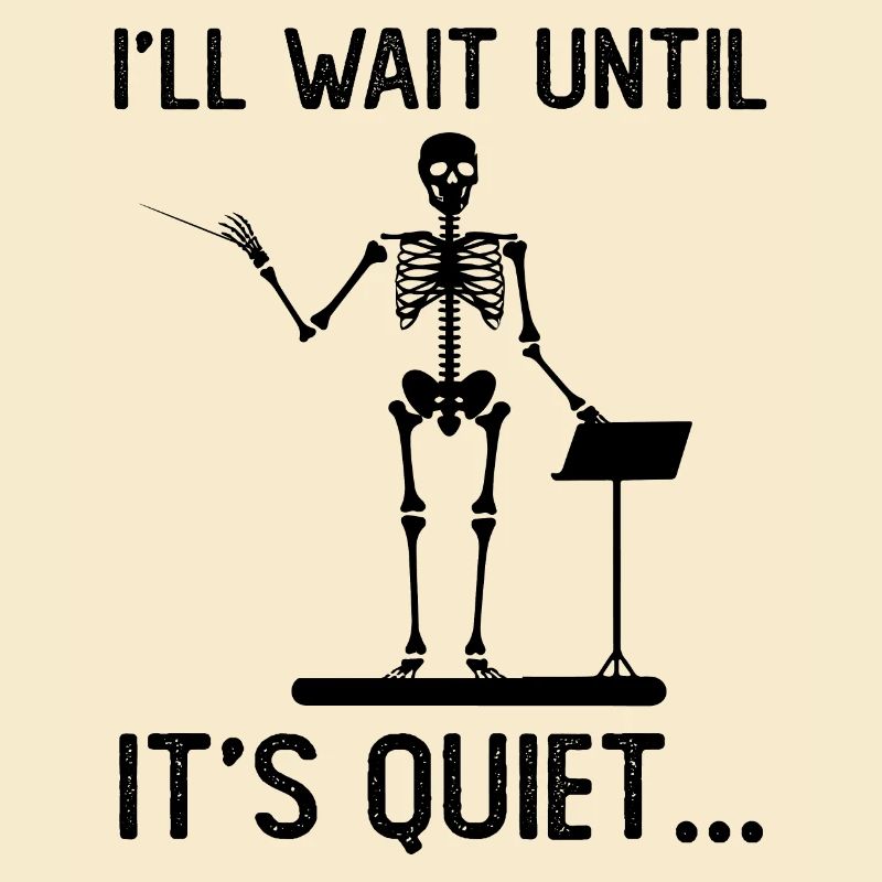 I'll wait until it's quiet