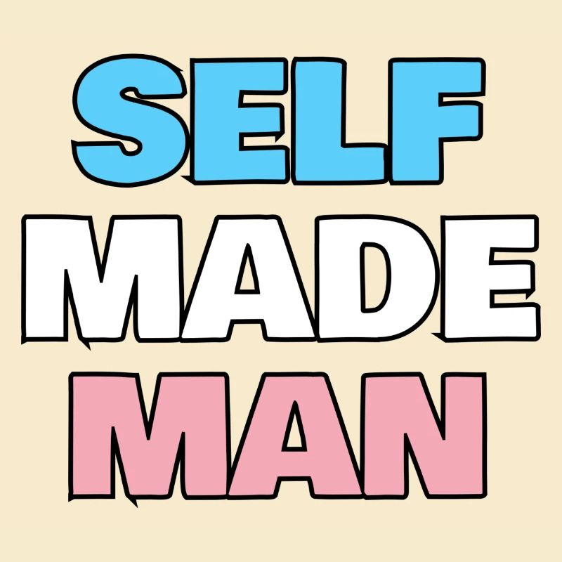 Self made man