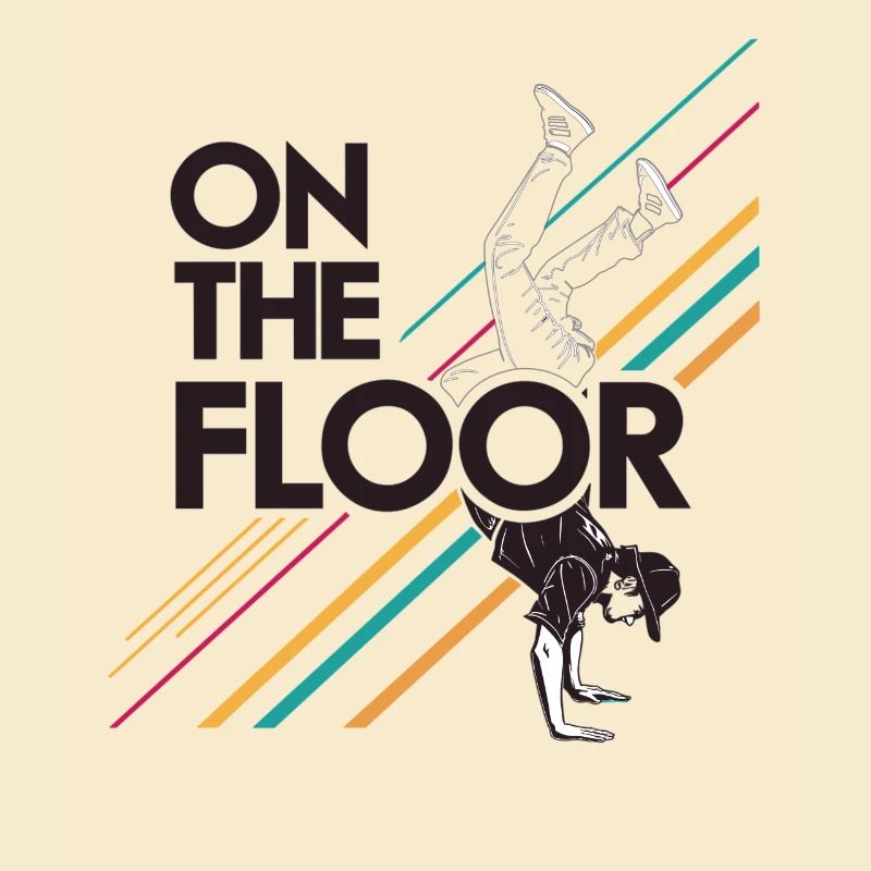 On The Floor – Cooles Breakdance Design
