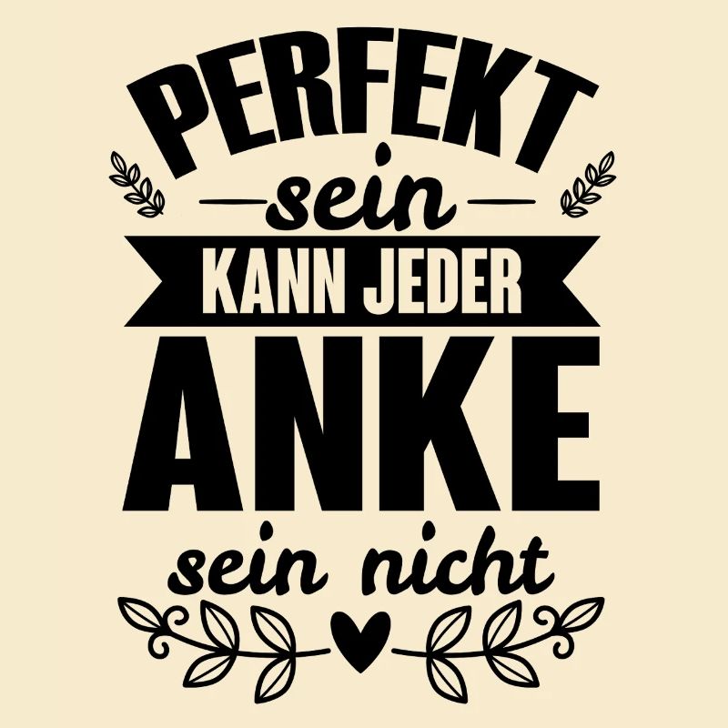 Anke - Perfekt Sein Kann Jeder Anke Nicht