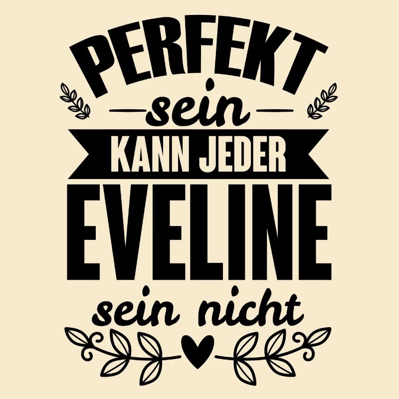 Eveline - Perfekt Sein Kann Jeder Eveline Nicht