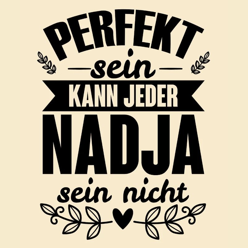 Nadja - Perfekt Sein Kann Jeder Nadja Sein Nicht