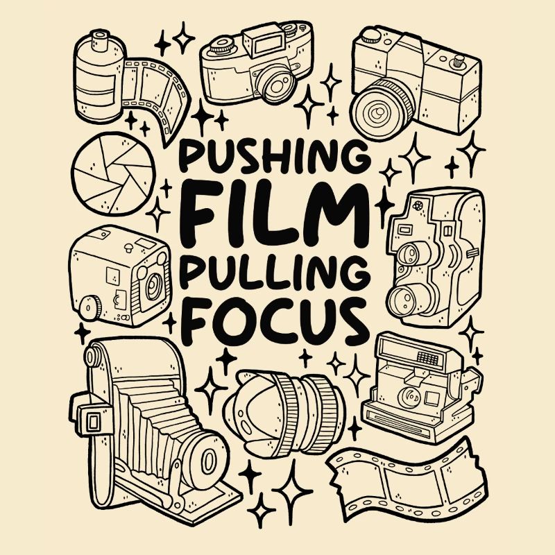 Pushing Film – Pulling Focus