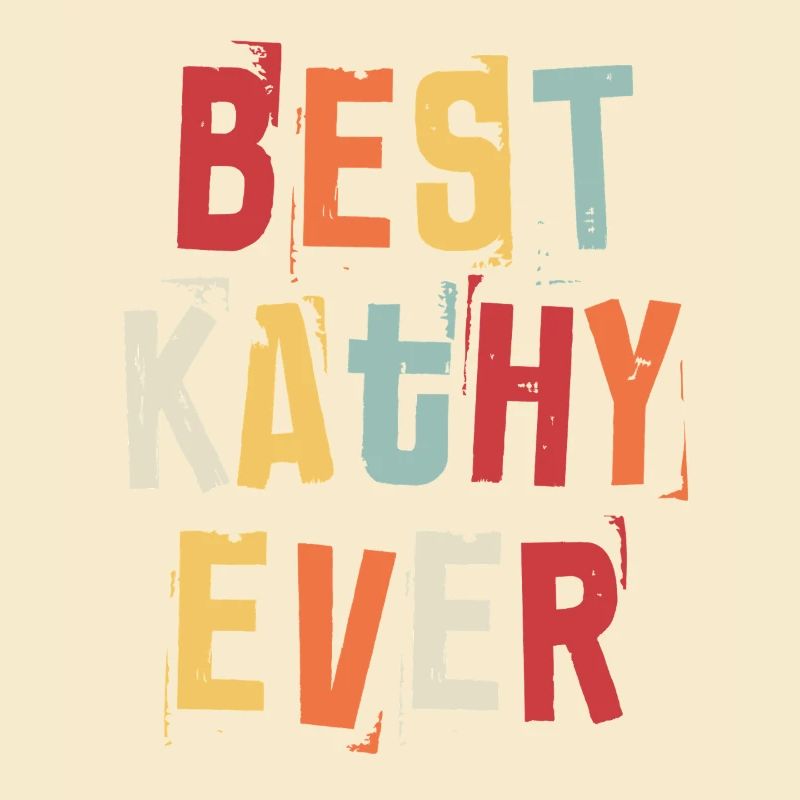 Best Kathy Ever First Name Retro Text Gift