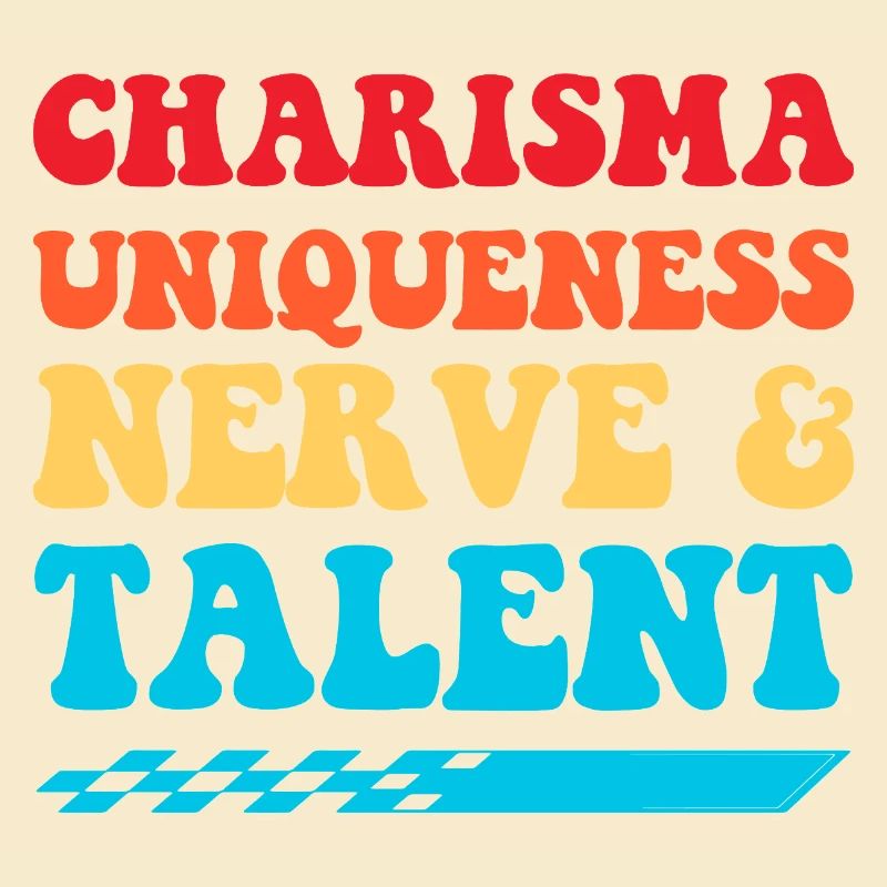 Charisme, Unicité, Nerfs & Talent