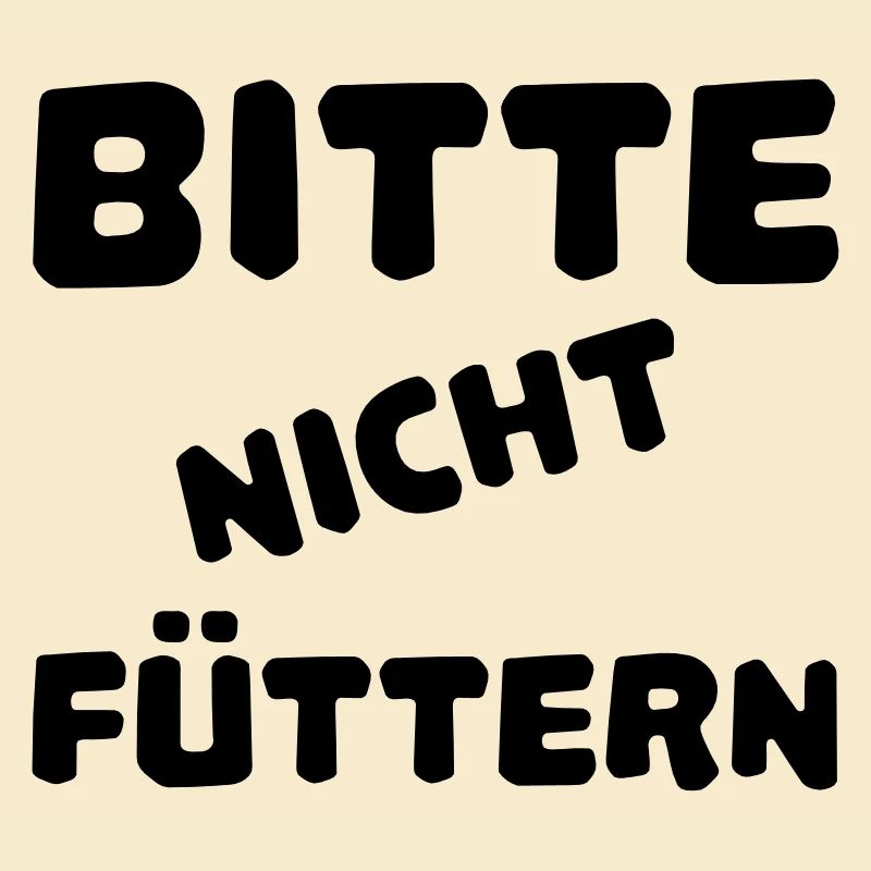 Bitte nicht füttern