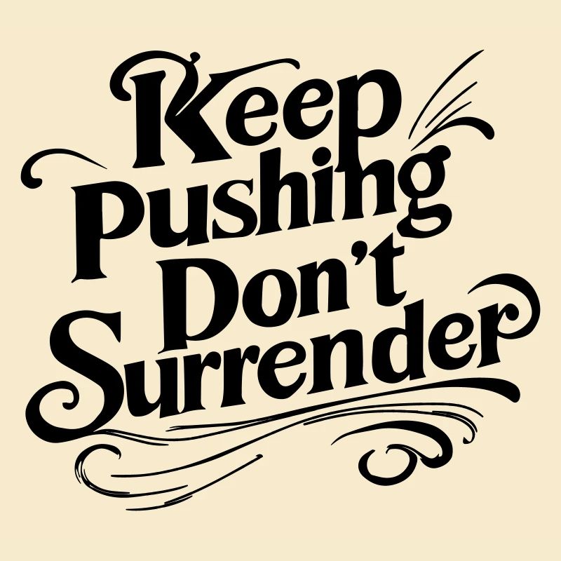 Continue de pousser, ne t’abandonne pas - Citation motivante