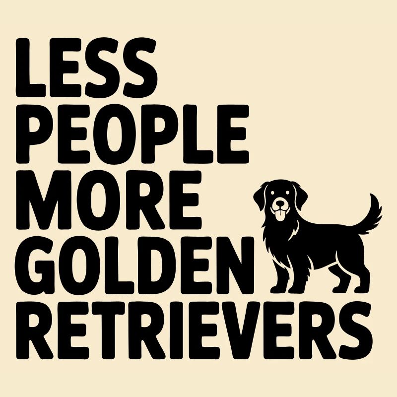 Less People More Golden Retriever