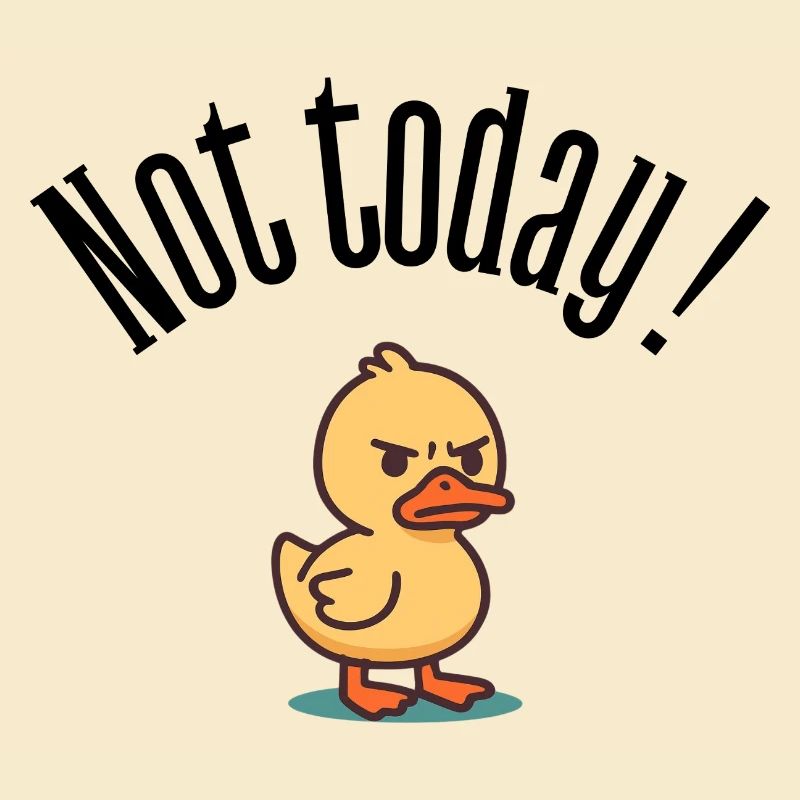 Not Today! Grumpy Duck Attitude T-Shirt