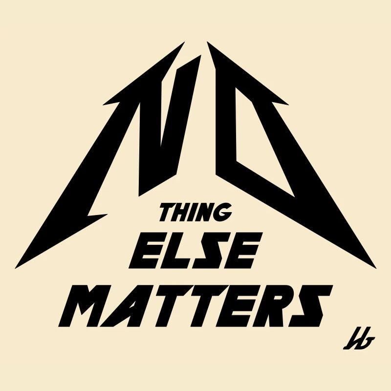 NO THING ELSE MATTERS