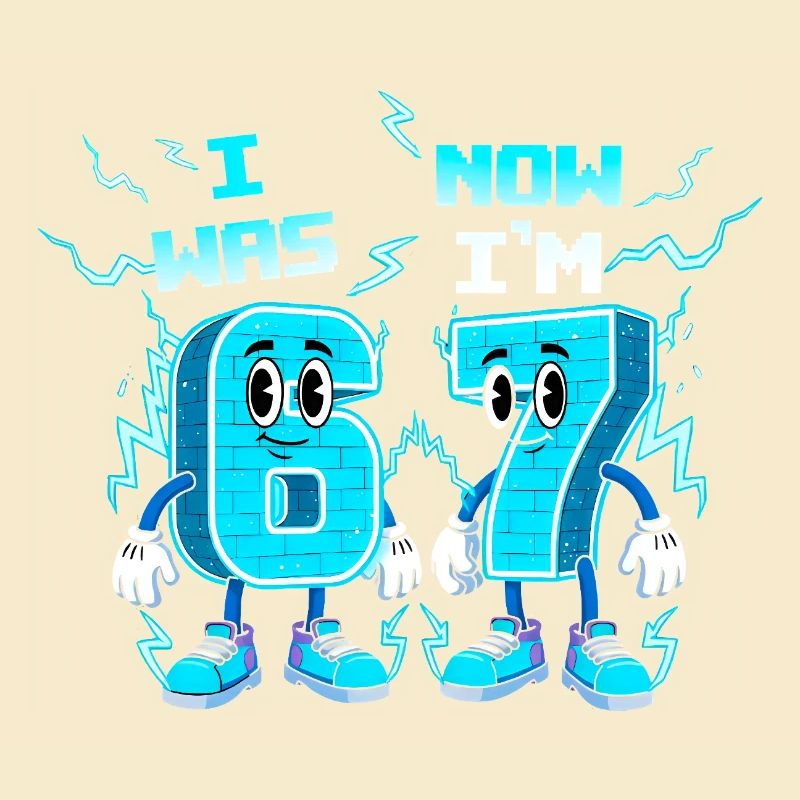  was 6 Now Im 7 Six Seven 6 7 Meme 