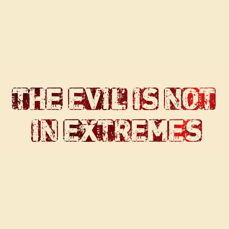 Le mal n’est pas dans les extrêmes