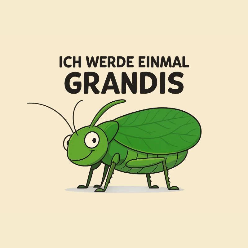 Ich werde einmal Grandis