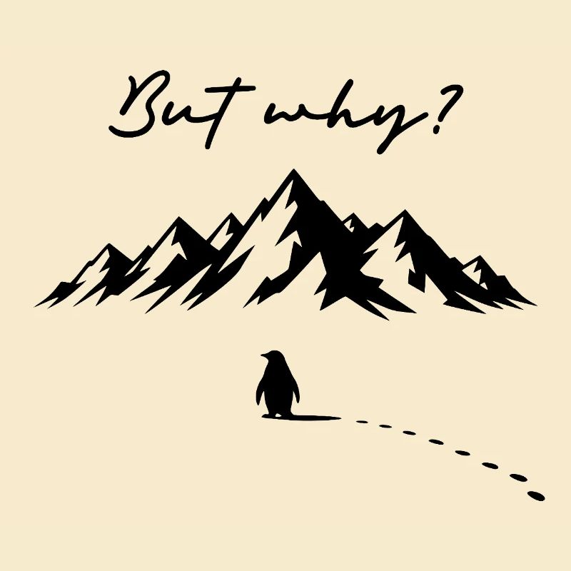But why? Pinguin Meme Fußspuren Eis Berge Eisberg