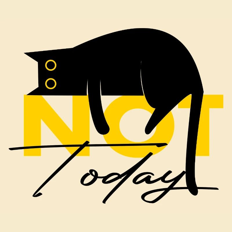 Katze Not Today Lustiger Spruch