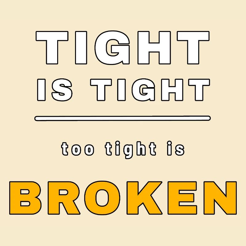 Tight is tight, too tight is broken – Funny Mech