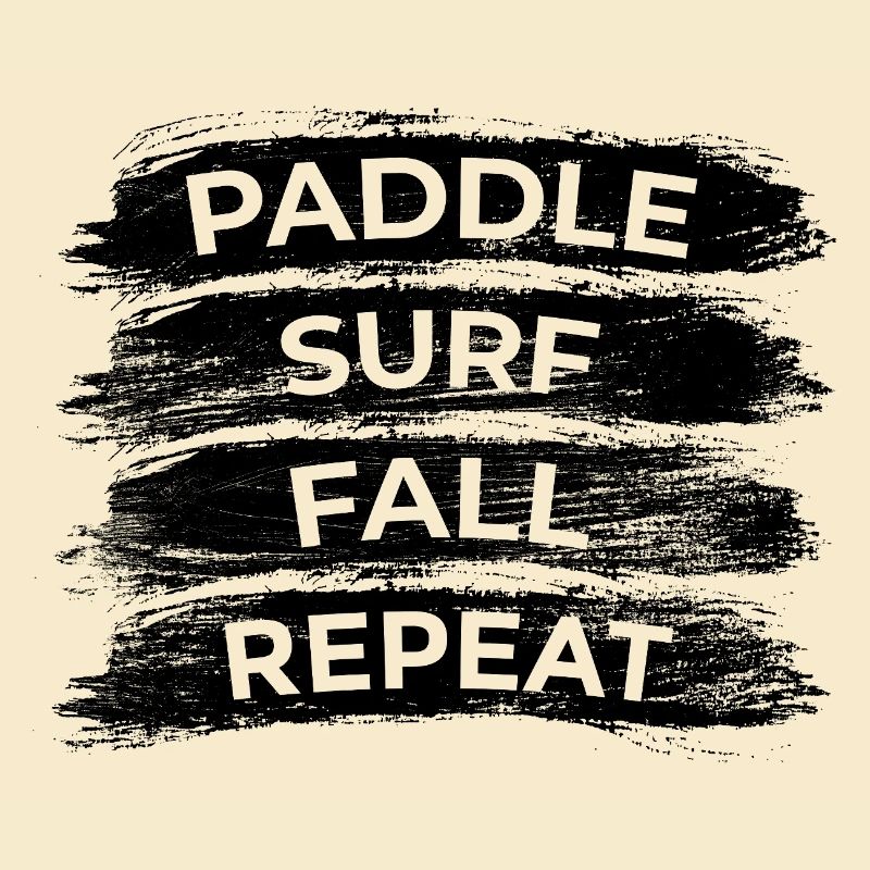 Paddle Surf Fall Repeat