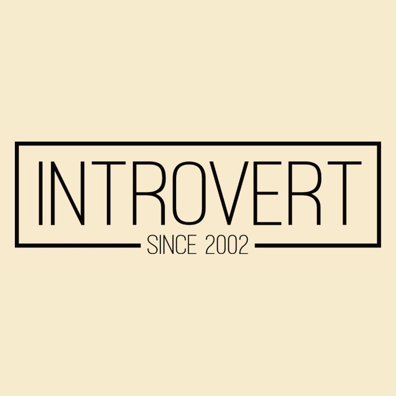 Introvert since 2002 black