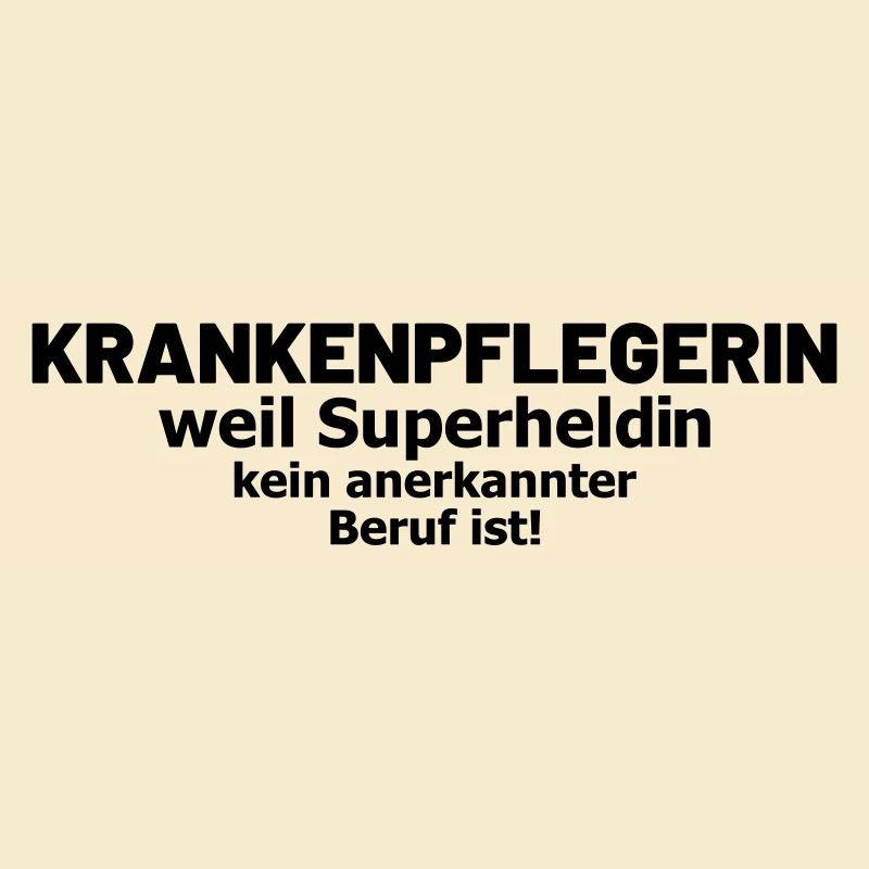 Krankenpflegerin Spruch Superheldin