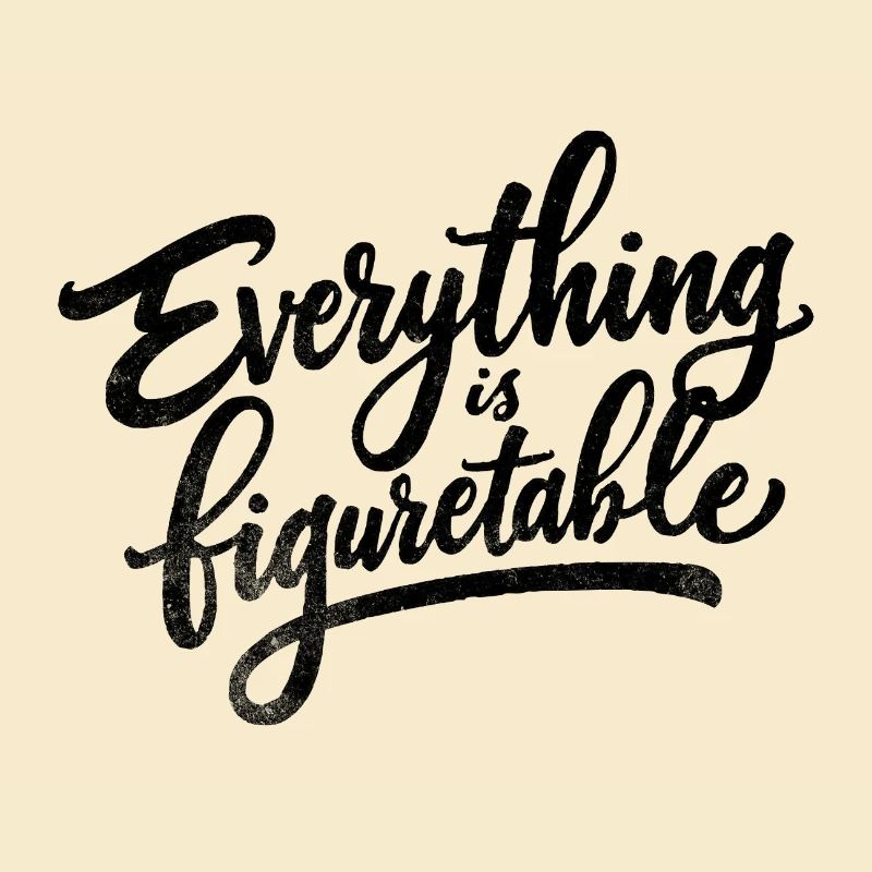 Everything is Figurtable