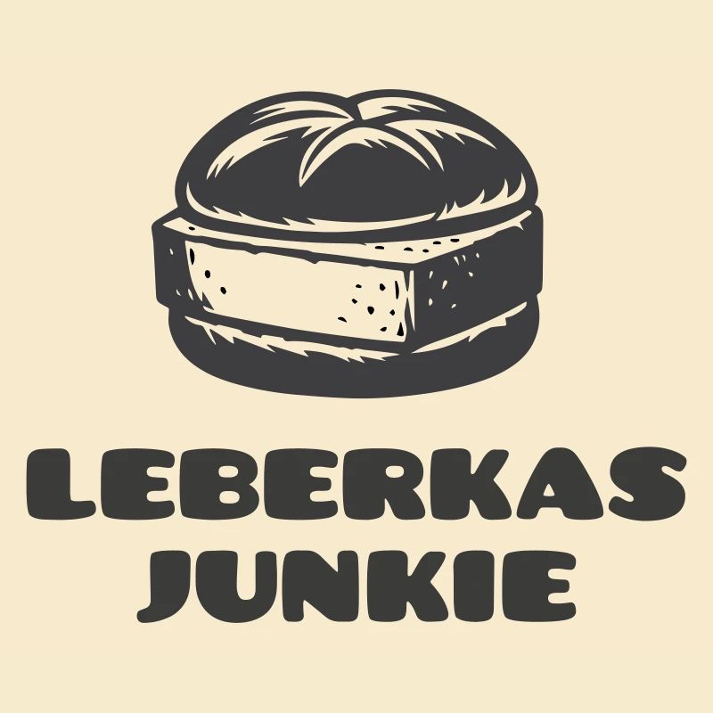 Leberkäs Junkie - Un scheim de est Pflicht !
