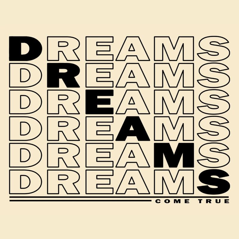 DREAMS - COME TRUE