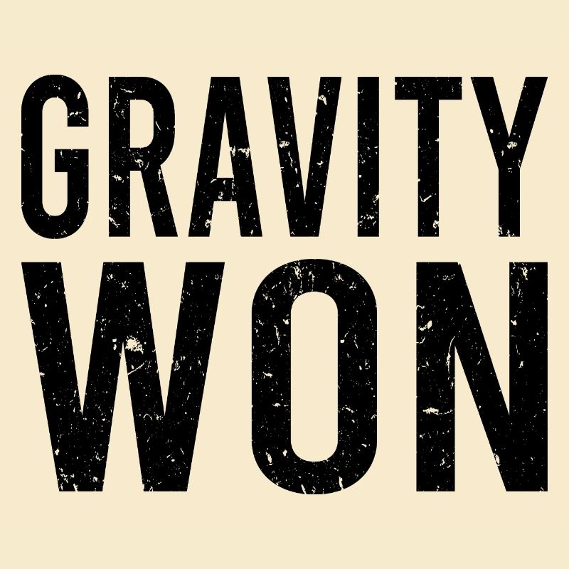 Gravity Won Broken Arm Leg Bone Get Well Recovery