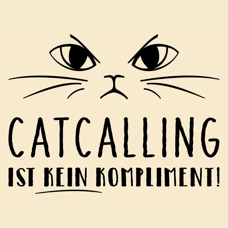 Catcalling is not a compliment!