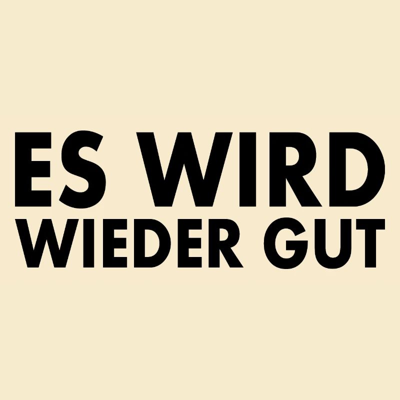 Es wird wieder gut