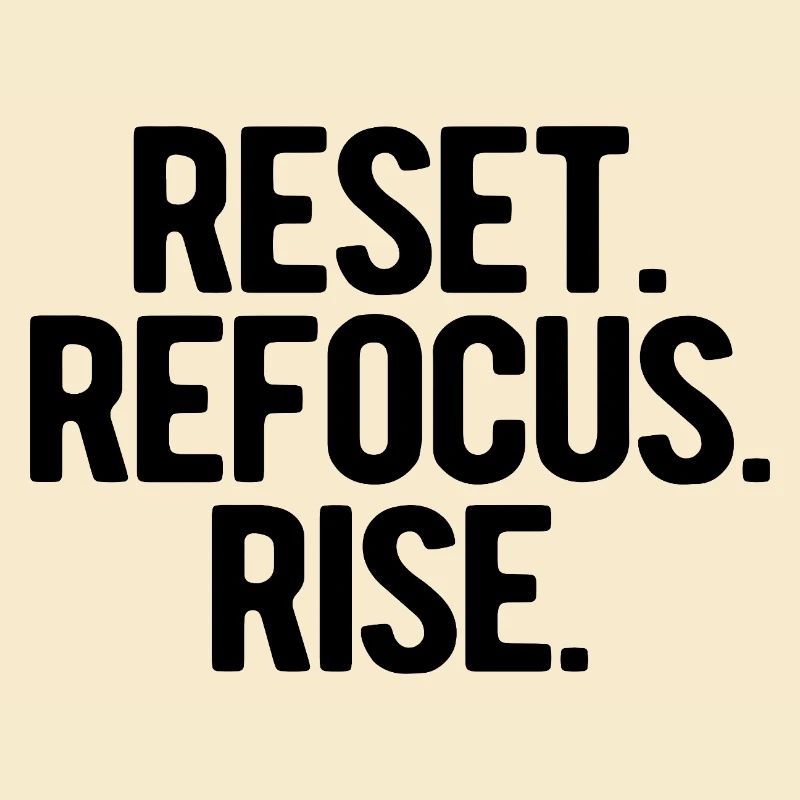 Reset Refocus Rise | New Year's resolutions 2026