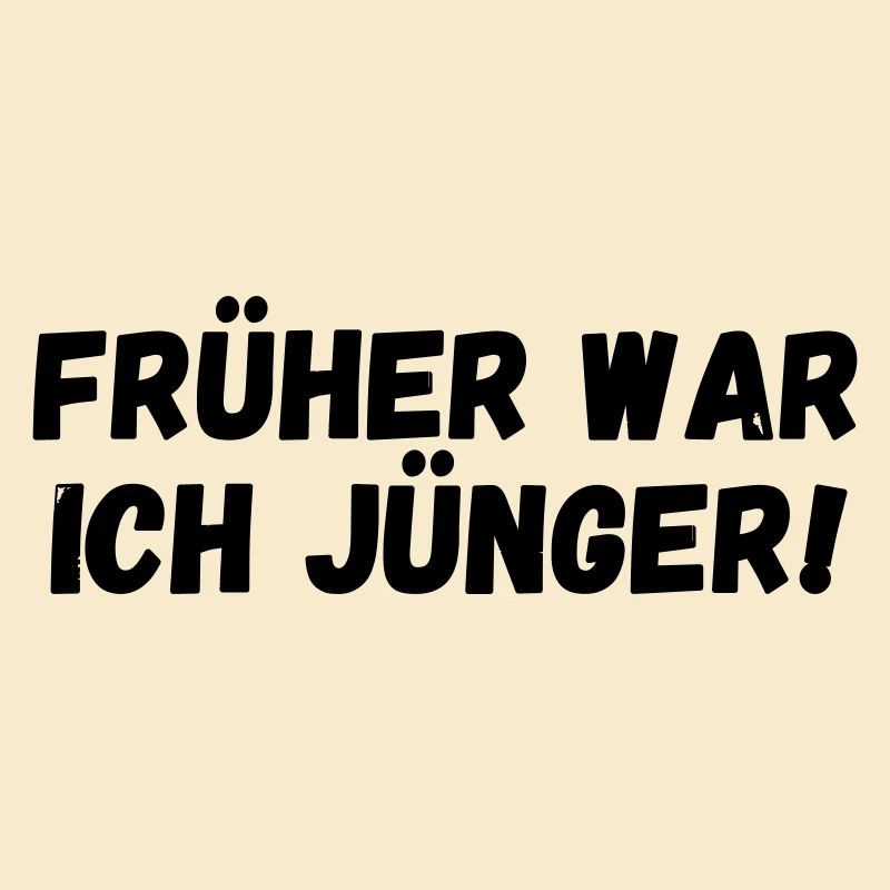 Früher war ich jünger