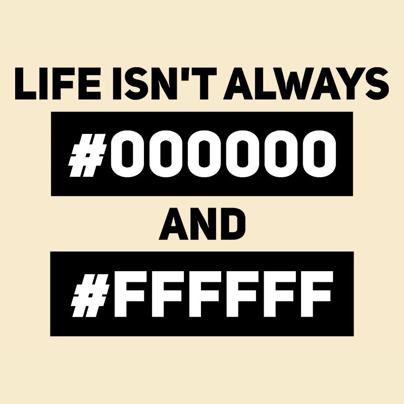 Life isn’t always #000000 and #FFFFFF – Informatik