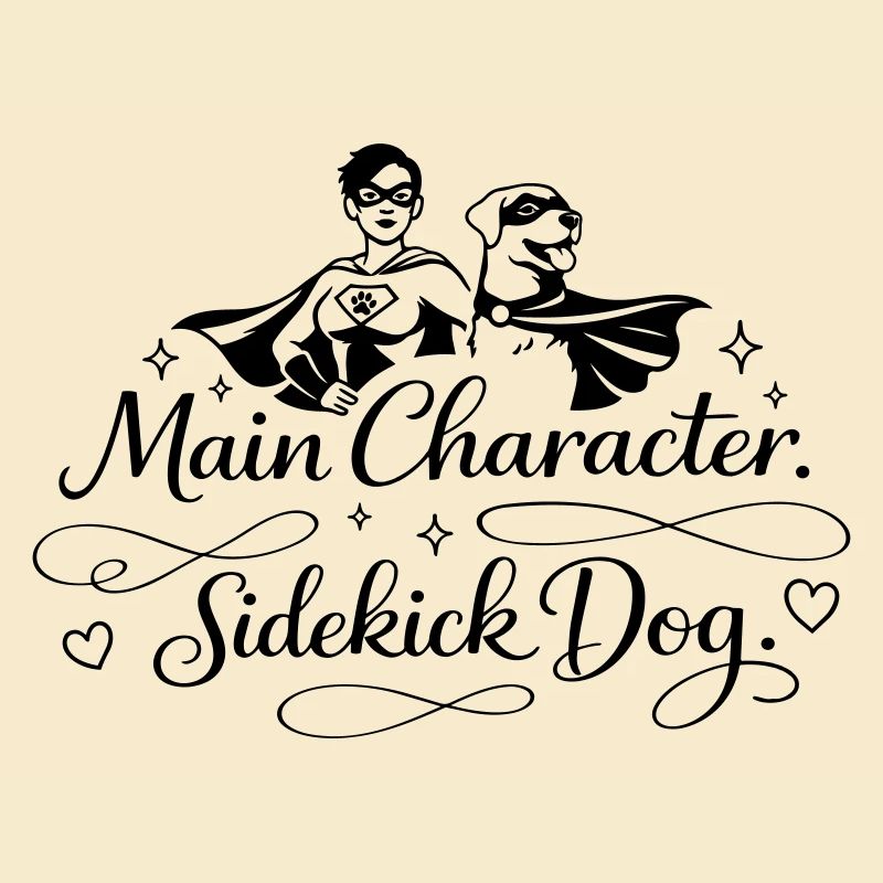Main Character. Sidekick dog.