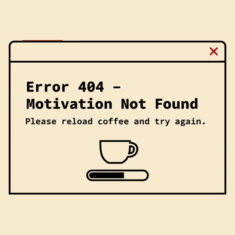 404 Motivation nicht gefunden– System Error Coffee