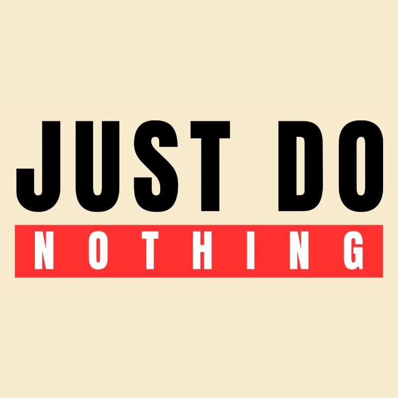 Just do Nothing
