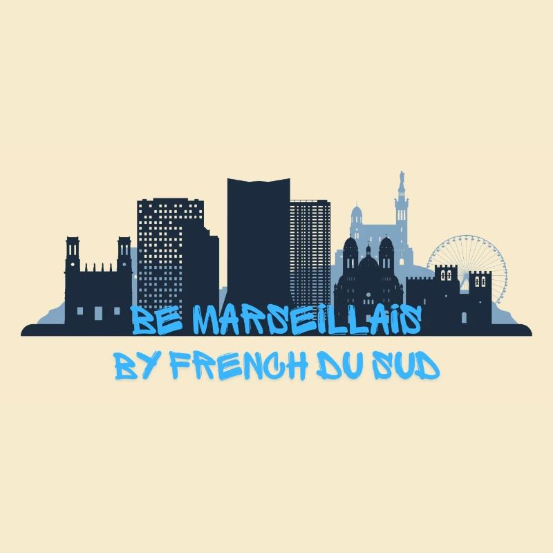 Be Marseillais !