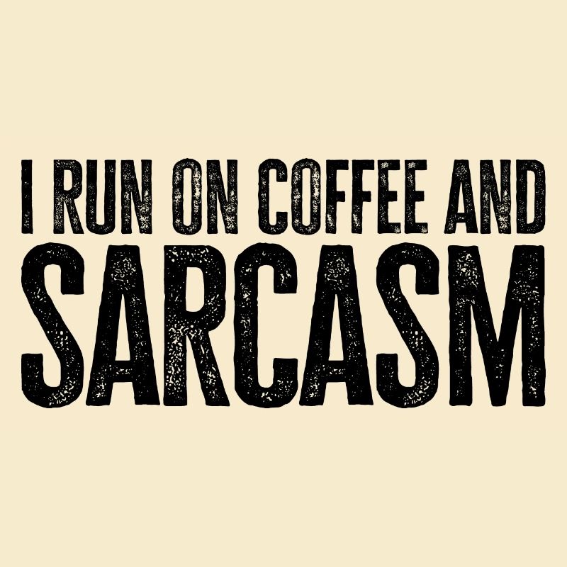 Kaffee Geschenk: I Run On Coffee And Sarcasm