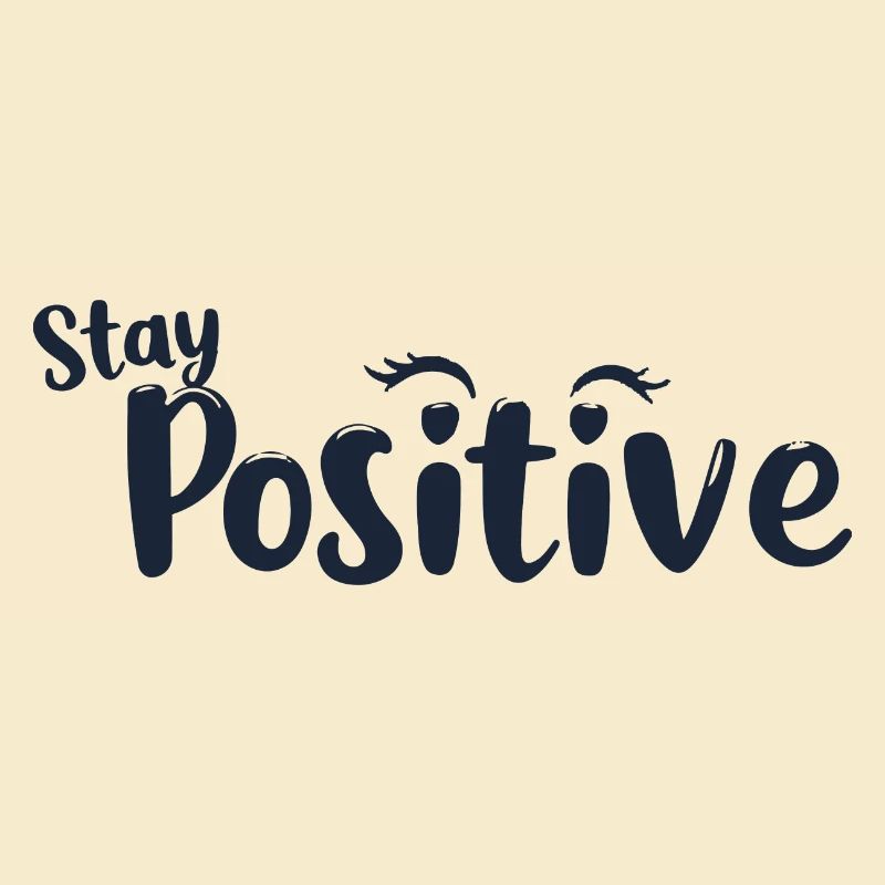 BLEIBEN SIE POSITIV