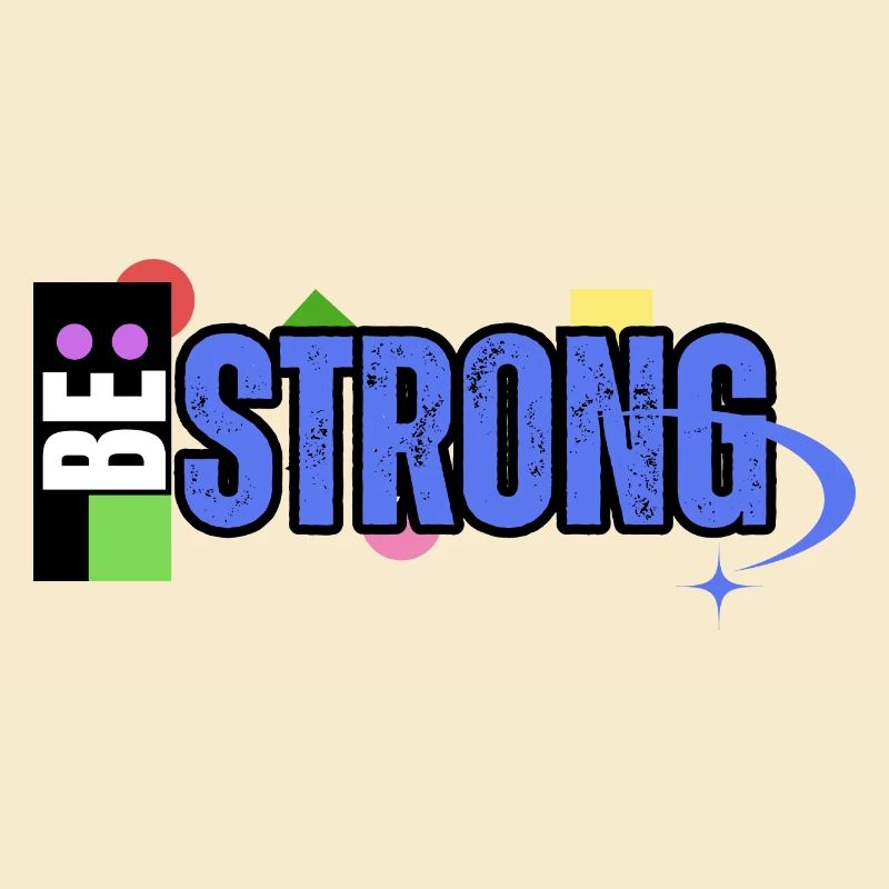 Be Strong