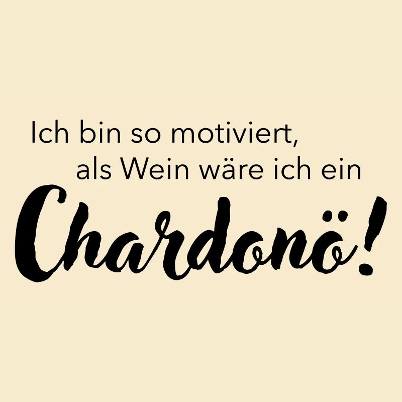 Ich bin ein Chardonö