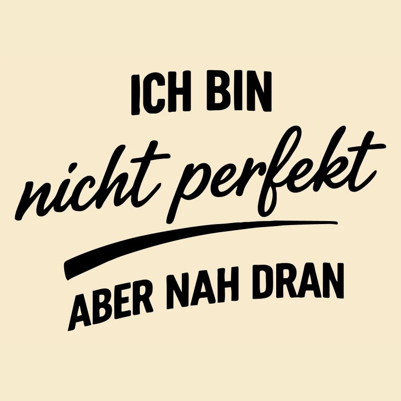 Ich bin nicht Perfekt