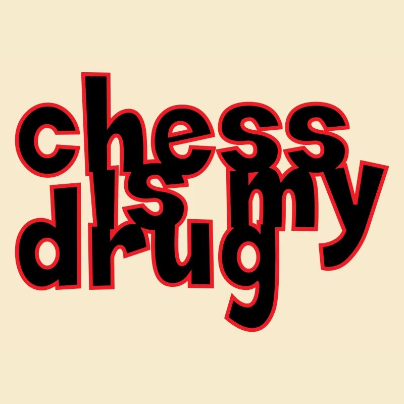 Addict aux Échecs Chess is my Drug