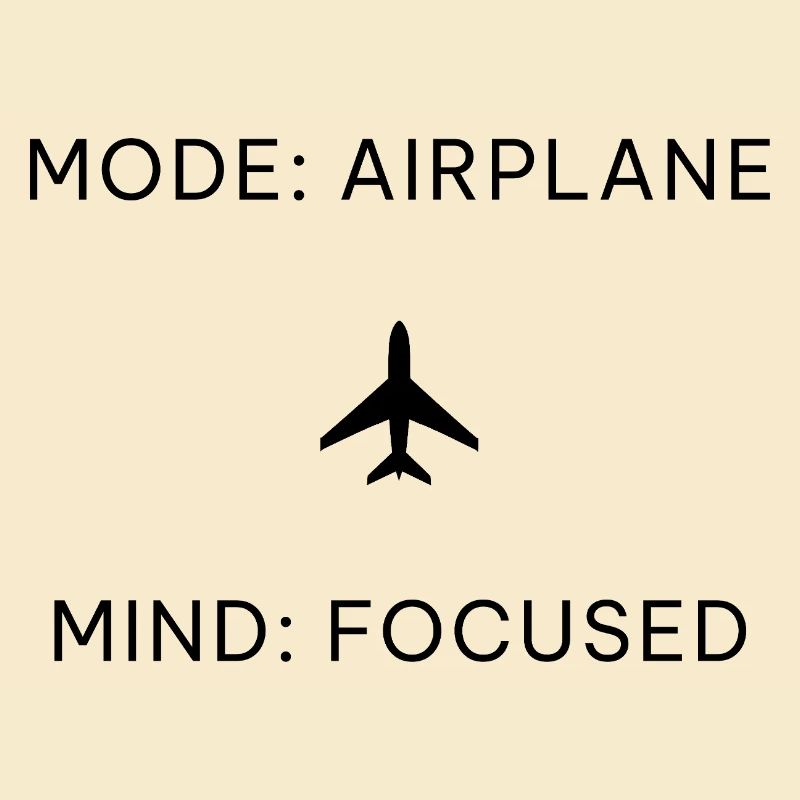 Mode Airplane Mind Focused – Digital Detox Spruch