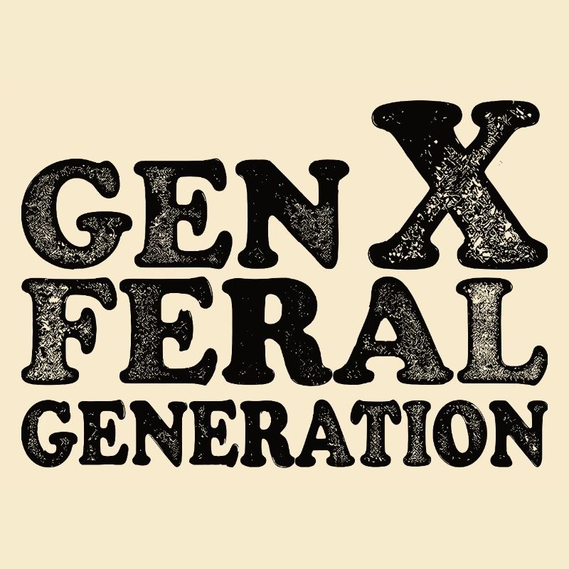Génération Féroce Vintage Génération X