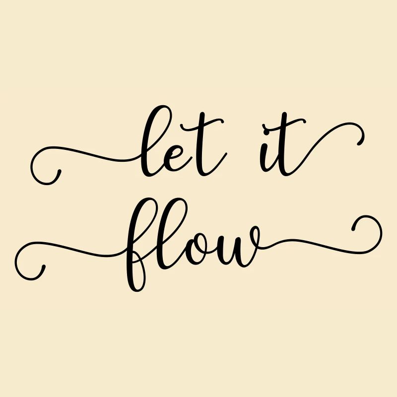 let it flow