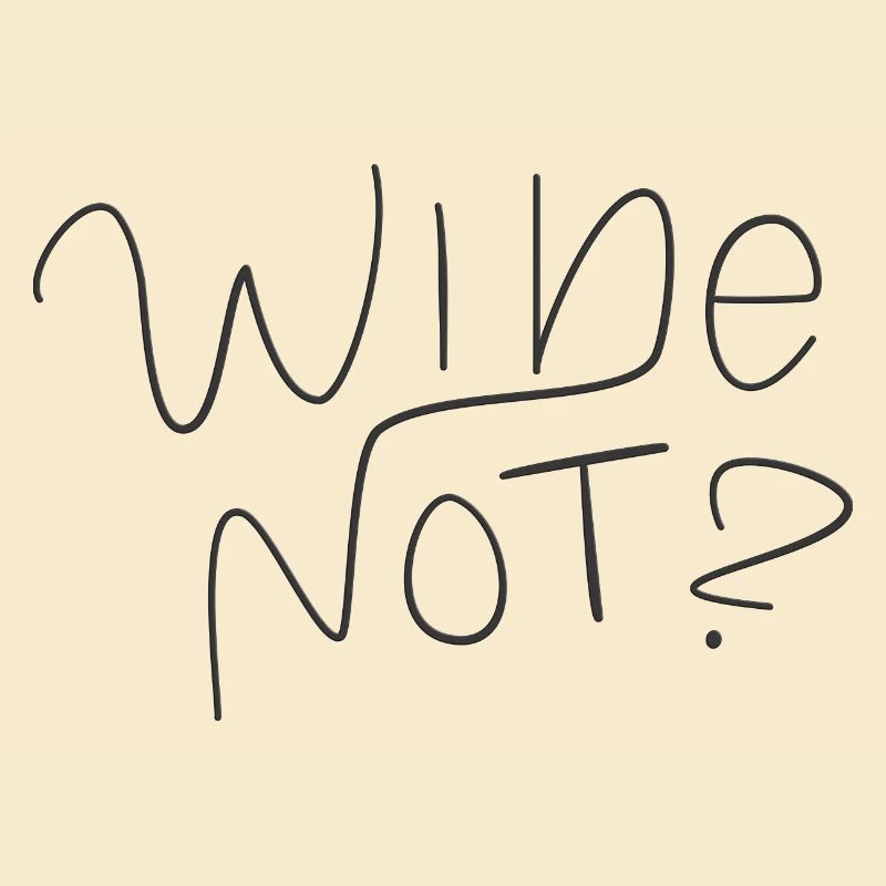 wine not