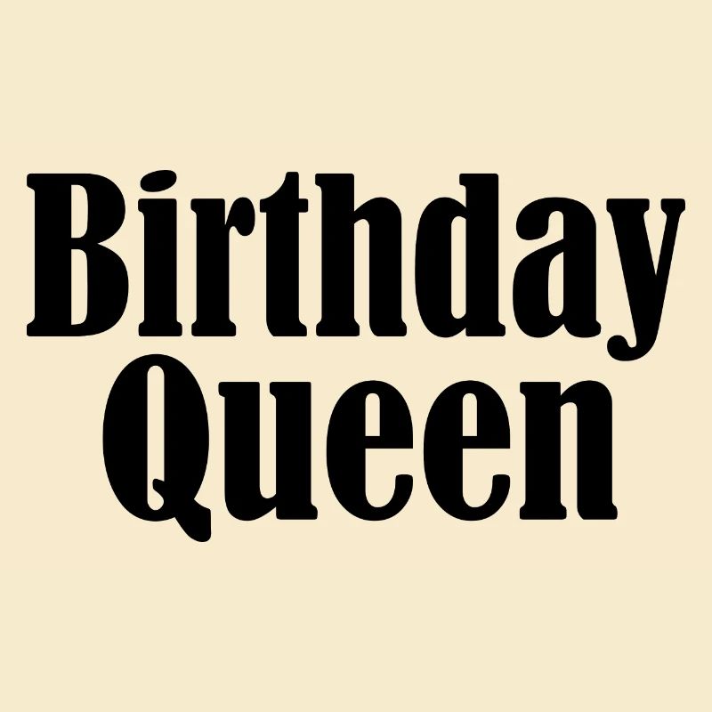 Birthday queen