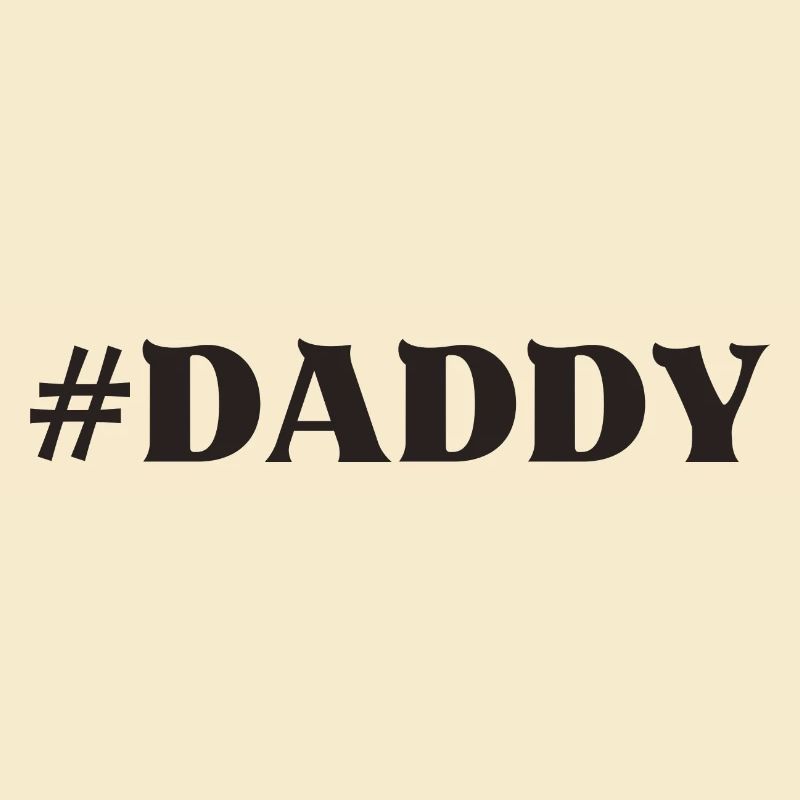 Daddy Dad Dad Daddy Daddy Daddy Favorite Person