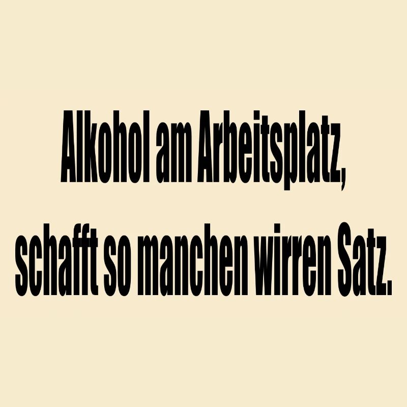 Alkohol am Arbeitsplatz schafft so manchen wirren